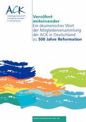 "Versöhnt miteinander" - Wort der ACK als Arbeitshilfe zur Reformation erschienen
