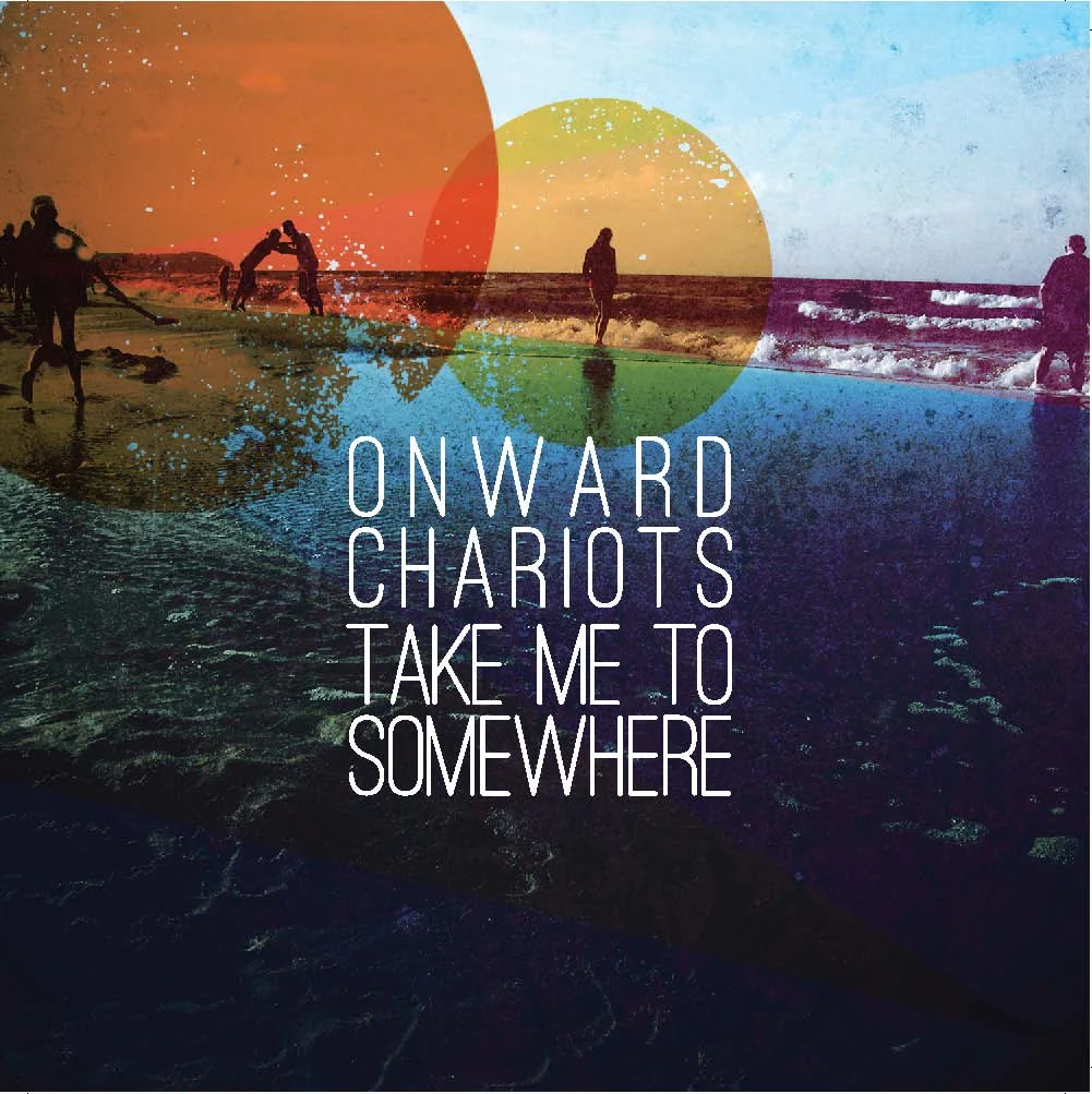 onwardchariots_takemetosomewhere.jpg