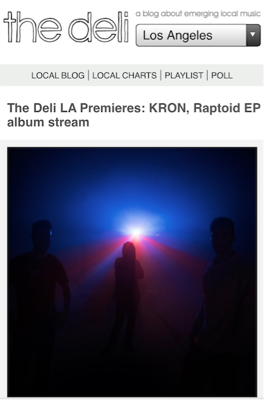 KRON premieres stream of Raptoid EP at The Deli LA 