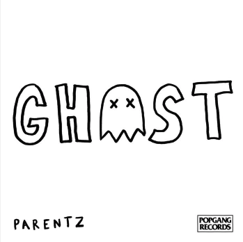 PARENTZ share "Ghost"