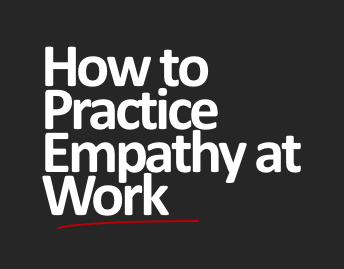 Start From Within: How To Be More Empathetic In Your Practice