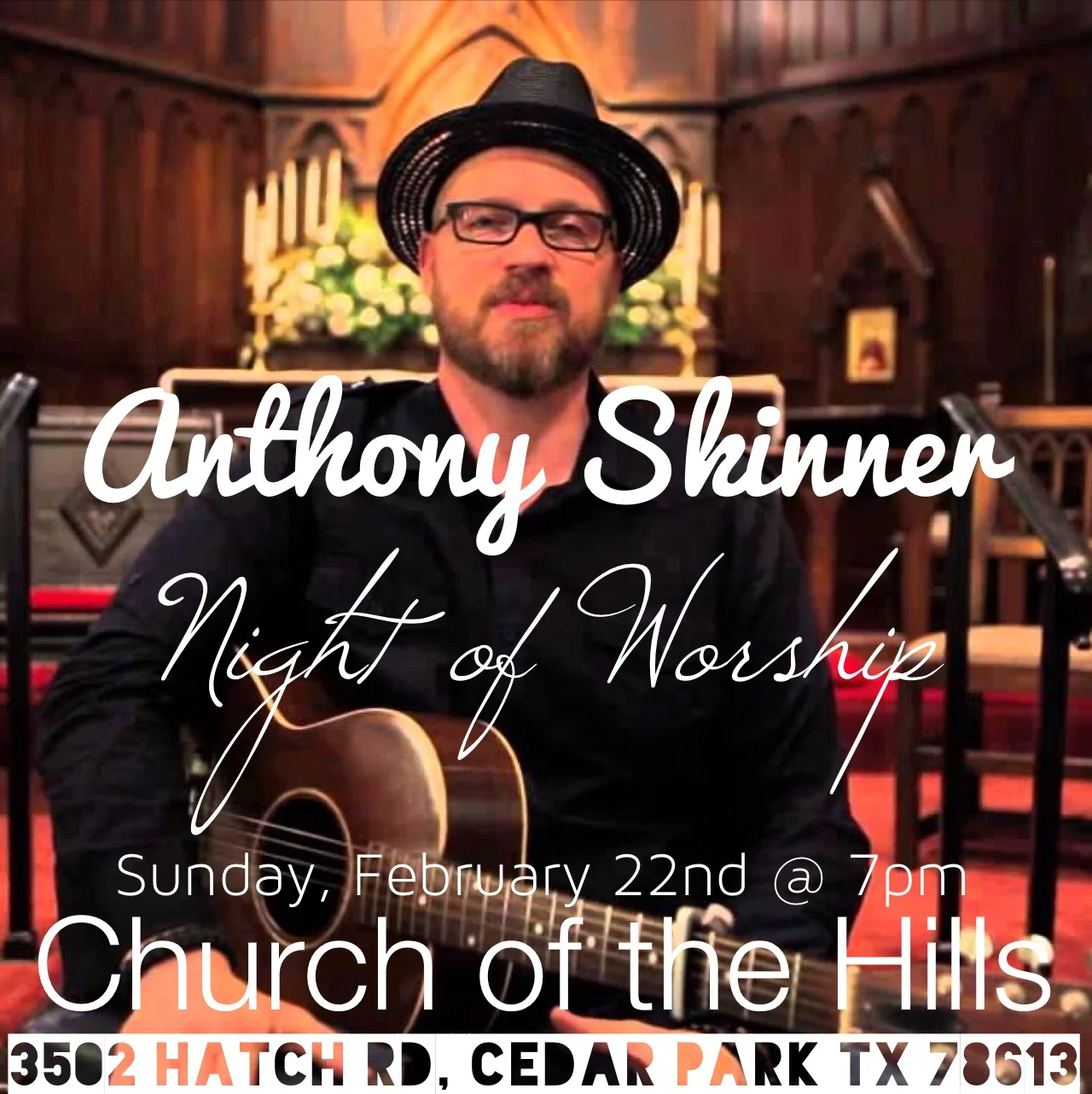Anthony Skinner - Night of Worship @ Church of the Hills