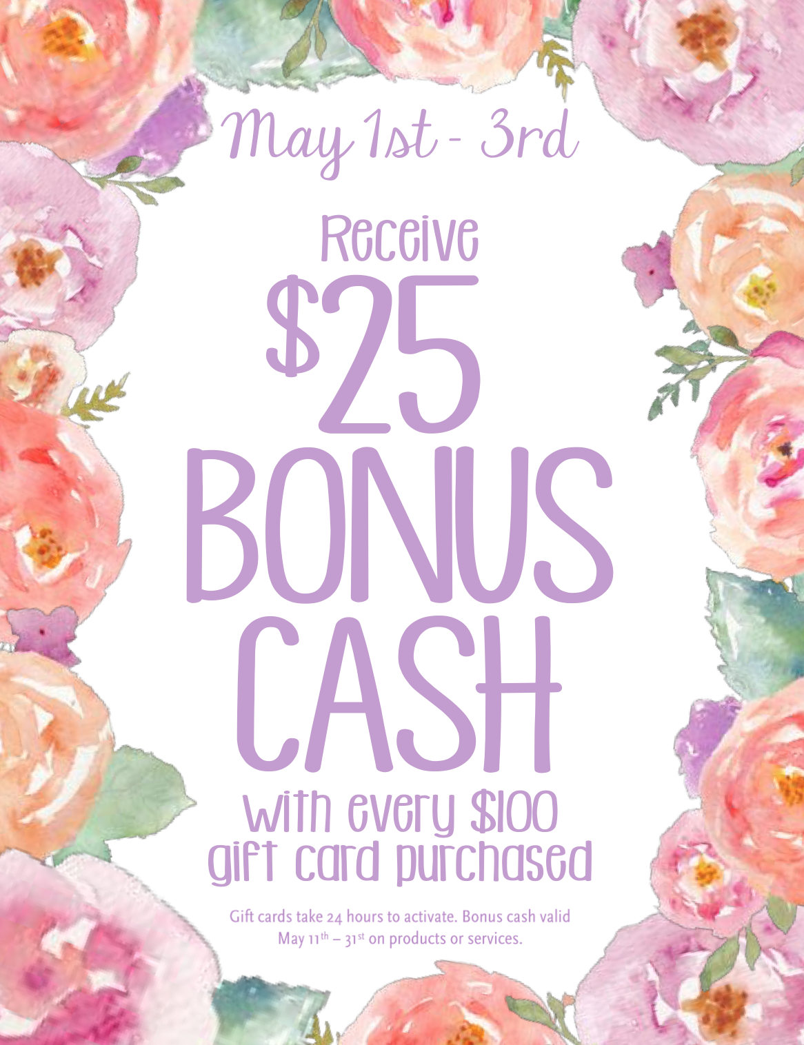 May 1st – 3rd: Receive $25 bonus cash with every $100 gift card purchased 