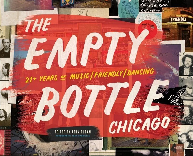 (ONLY AVAILABLE @ THE BAR) THE EMPTY BOTTLE CHICAGO: 21+ YEARS MUSIC / FRIENDLY / DANCING