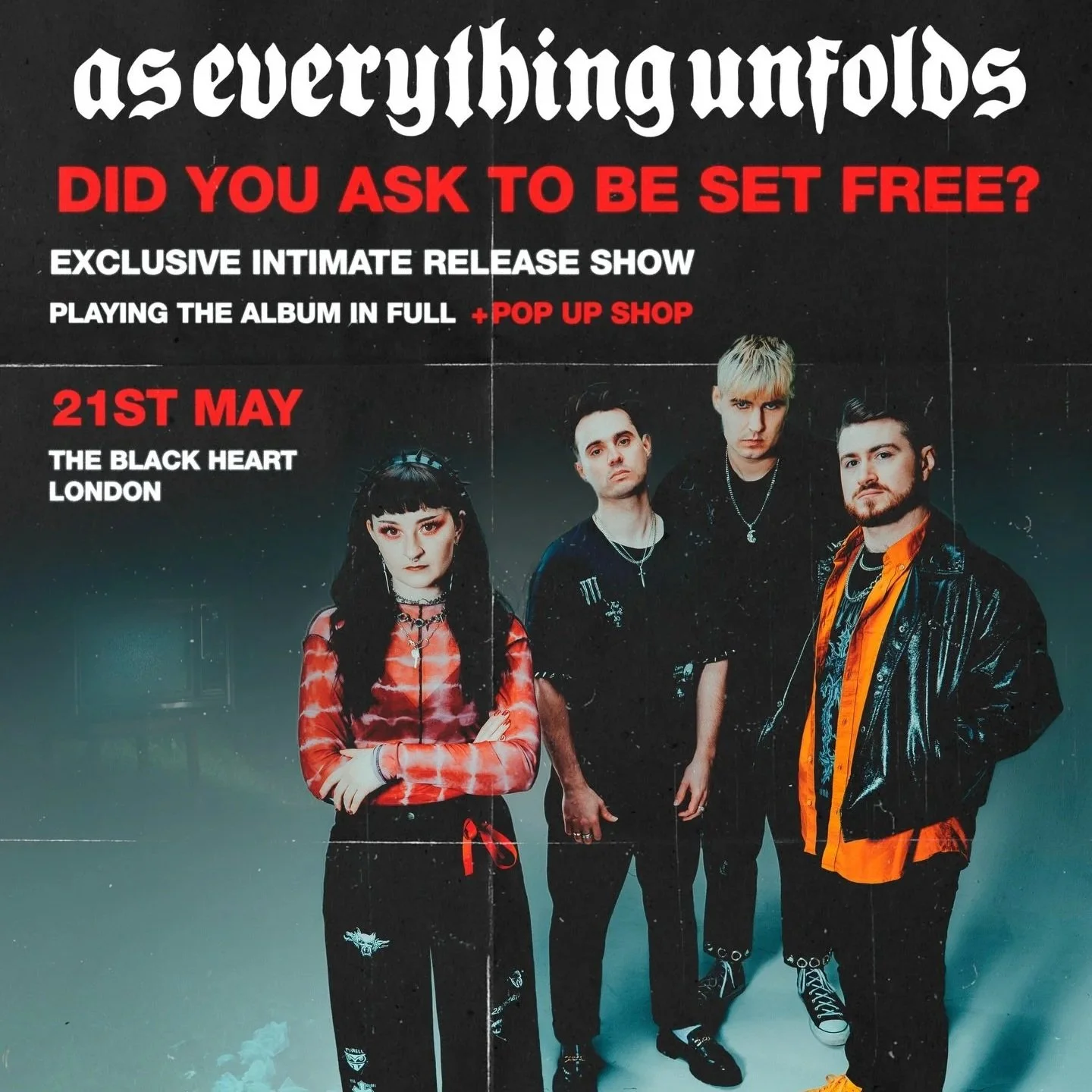 [SOLD OUT] AS EVERYTHING UNFOLDS - 'DID YOU ASK TO BE SET FREE?' RELEASE SHOW