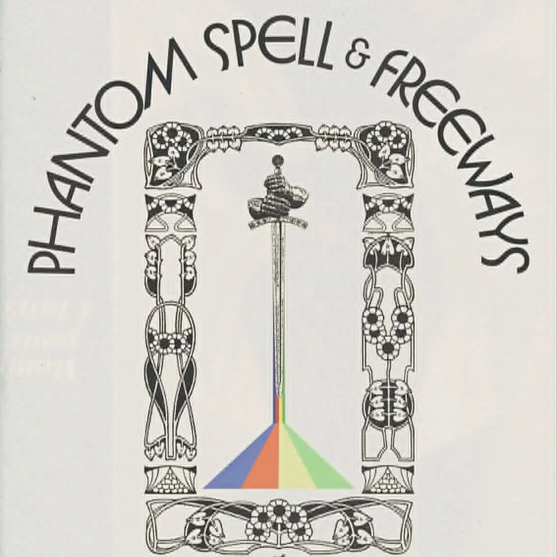 PHANTOM SPELL &amp; FREEWAYS