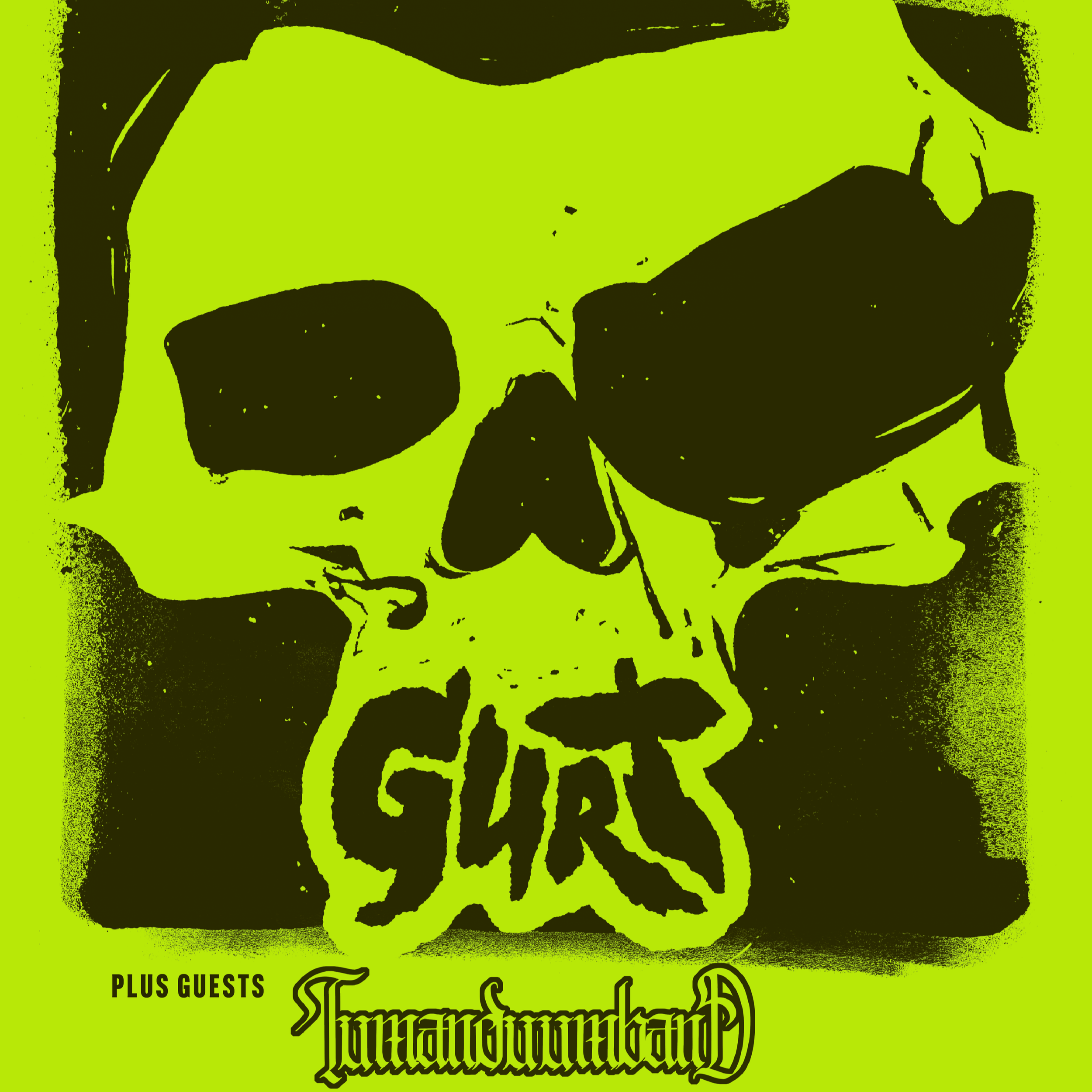 GURT / TUMANDUMMBAND - MATINEE SHOW