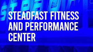 Steadfast Fitness &amp; Performance Center