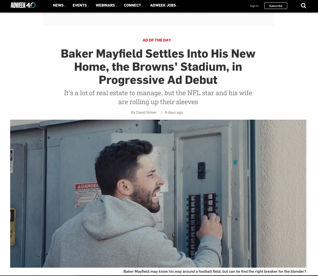 Making their debut today as Progressive endorsers, Heisman Trophy winner Baker Mayfield and his wife, Emily, star in a series of vignettes called “At Home With Baker Mayfield,” an episodic campaign that will play out throughout the upcoming NFL season. Big thanks to our friends at Arnold for bringing us on for Baker’s custom theme music, and Adweek for making it Ad of The Day!