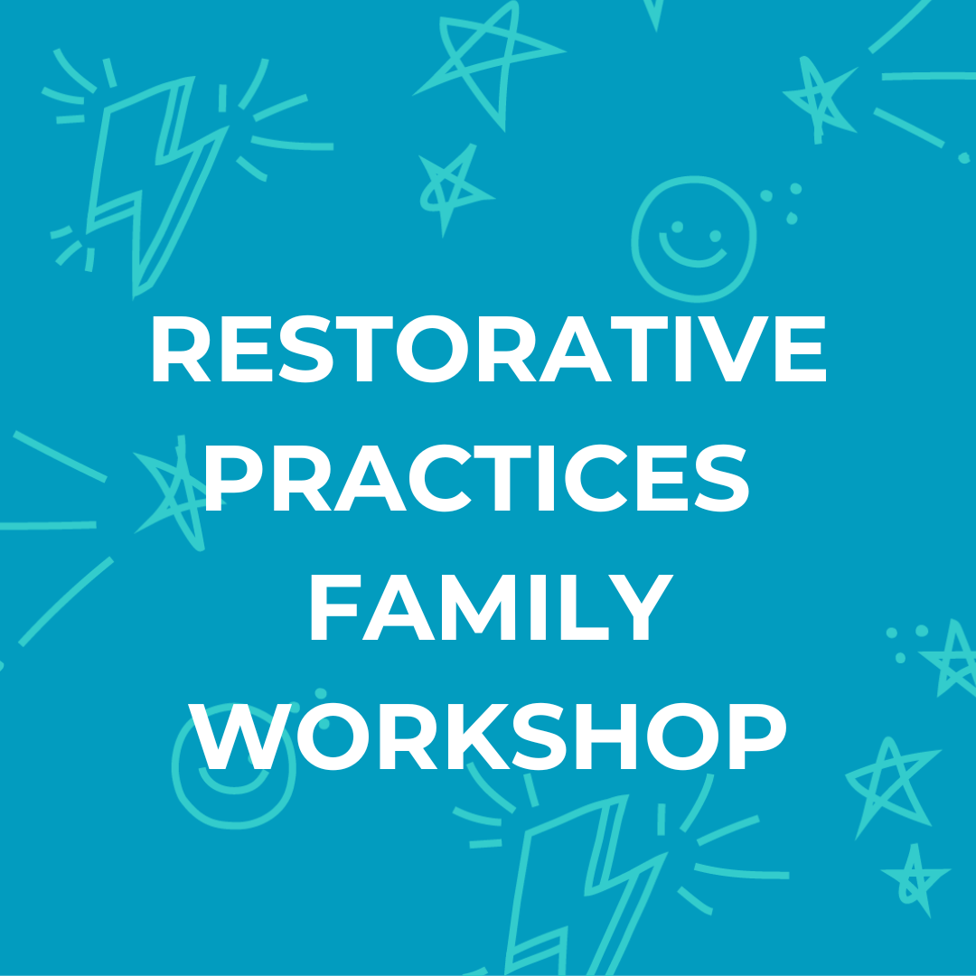 Restorative Practices Family Workshop