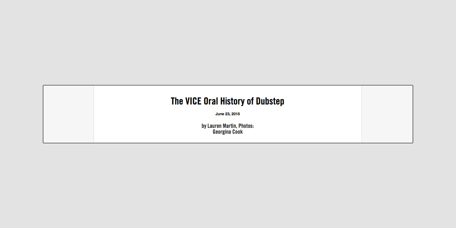 Essential, intricate, fascinating; an 'Oral History' of Dubstep by Lauren Martin and Vice...