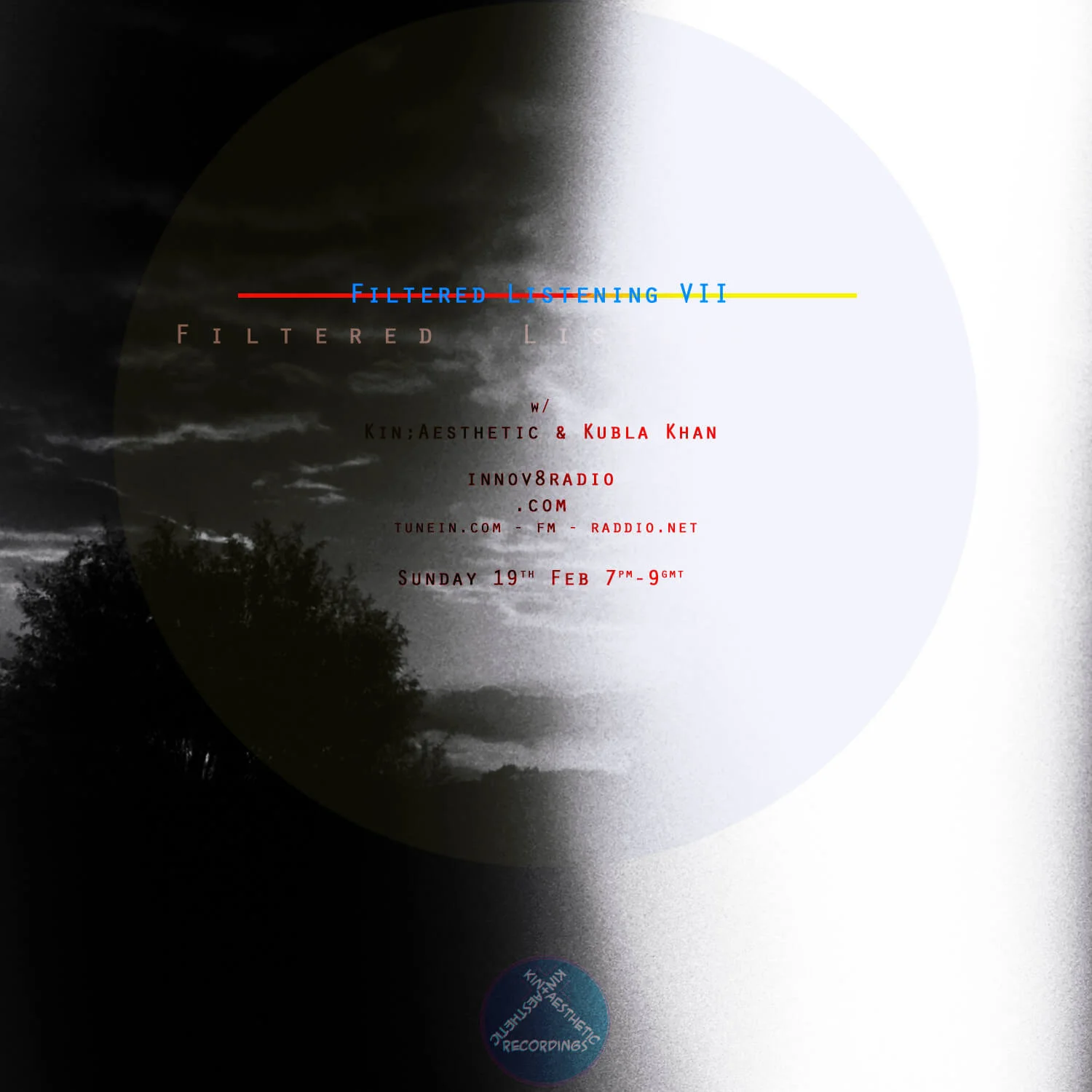 Filtered Listening #7 | Innov8radio | Kubla Khan & Stephen Kin;Aesthetic | 19th Feb 2017 | Listen back here: