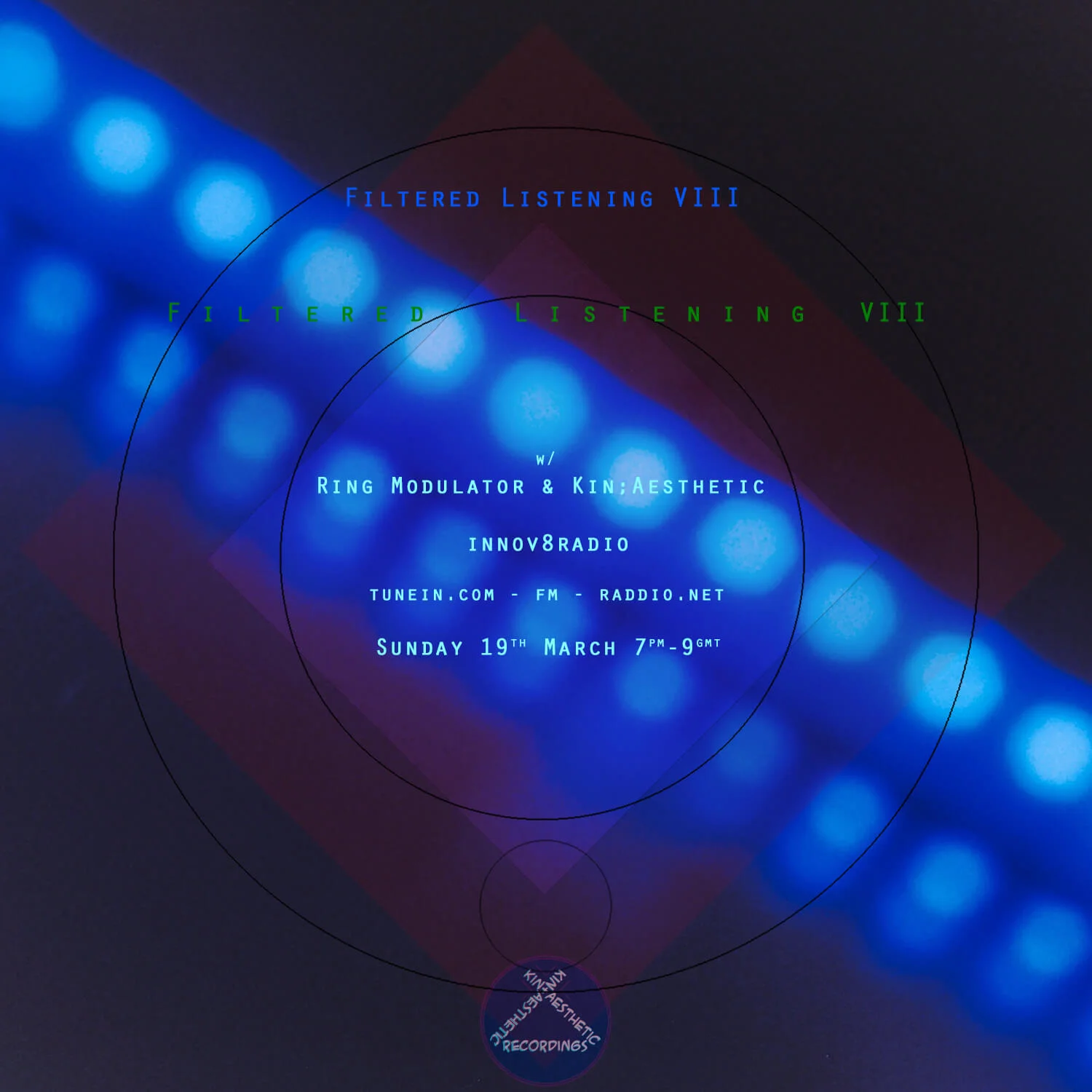  Filtered Listening #8 | Innov8radio | Ring Modulator & Kin;Aesthetic | 19th March 2017 | Listen back here: 