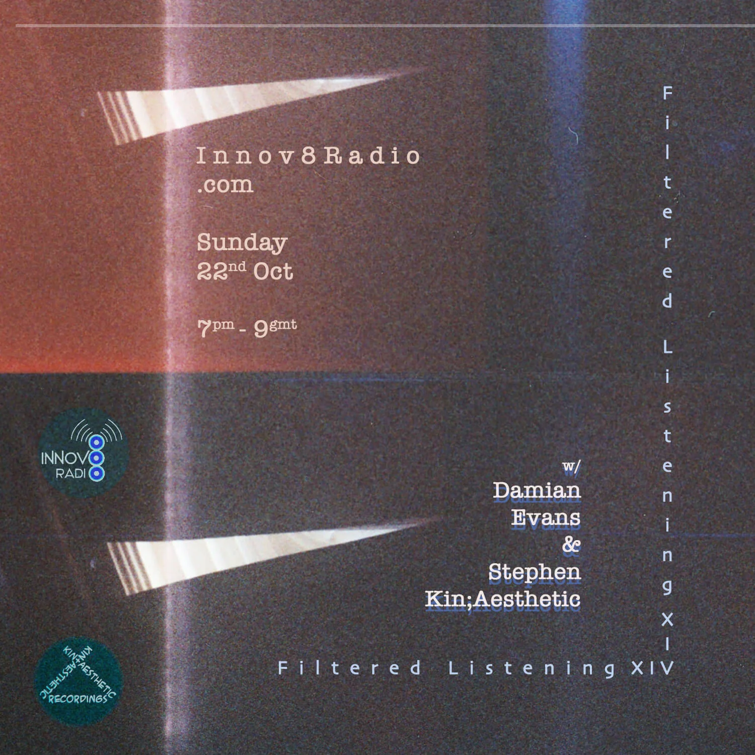 Filtered Listening #14 | Innov8radio | Damian Evans & Stephen Kin;Aesthetic | 22nd Oct 2017 | Listen back here: