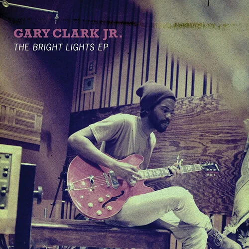Gary Clark Jr. - Don't Owe You a Thang [2014, Warner]