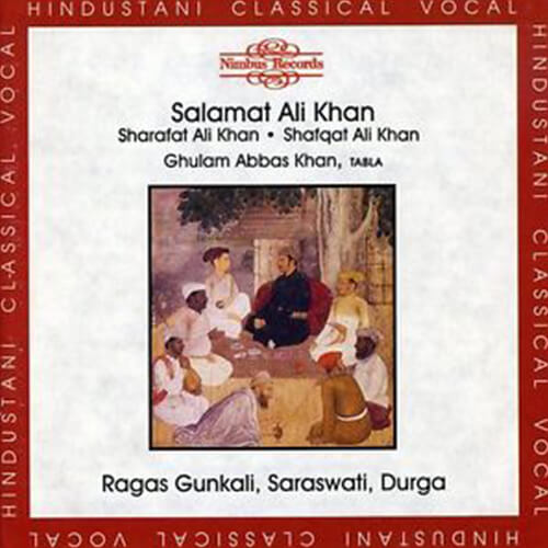 Salamat Ali Khan, Sharafat Ali Khan & Shafqat Ali Khan - Raga Durga [1991, Nimbus Records]