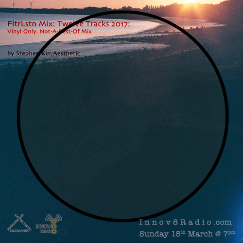  Managed to catch up with another Not-A-Best-Of mix, some 2017 favourites brought together in a vinyl mix... going out on Innov8 on Sunday 18th March, and up on Mixcloud, when I get the chance to write some stuff about those tracks... All Filtered Listening broadcasts  archived and streaming over here . 