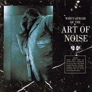 1. The-Art-Of-Noise---Who's-Afraid-Of-The-Art-Of-Noise--300.jpg