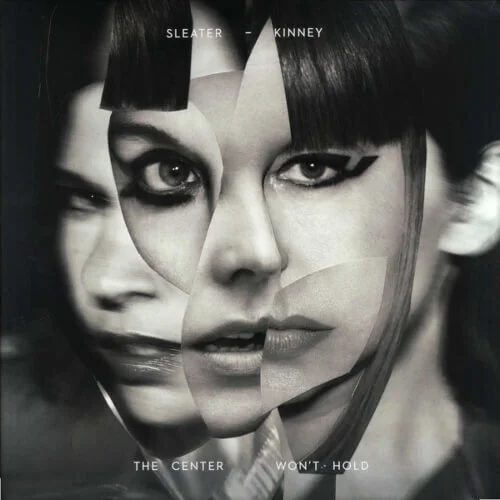 Sleater-Kinney ‎– The Center Won't Hold.jpg