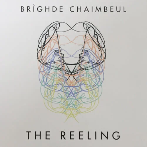 Brìghde Chaimbeul – The Reeling.jpg