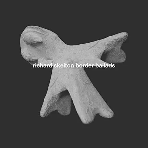 Richard Skelton – Border Ballads.jpg