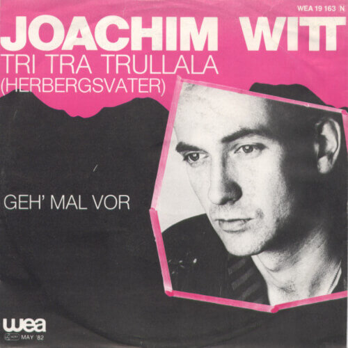 Joachim Witt ‎– Tri Tra Trullala (Herbergsvater) - Geh' Mal Vor.jpg