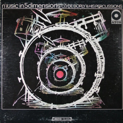 Clyde Borly & His Percussions – Music In 5 Dimensions.jpg