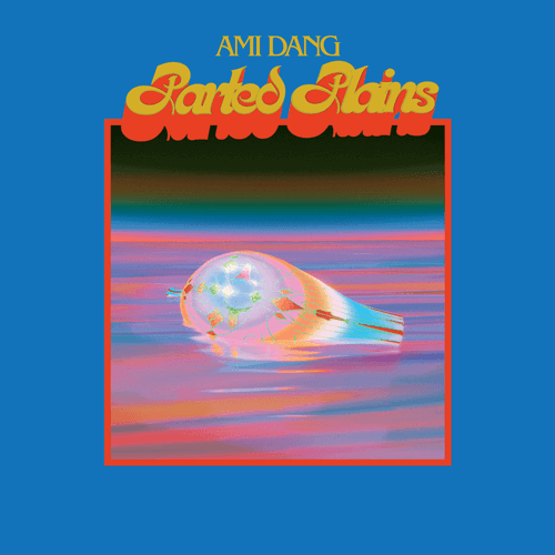 4. Ami-Dang---Love-Liesse---Parted-Plains-[2019,-Leaving-Records]-500px