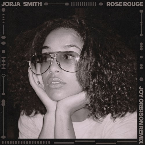 4. Jorja Smith - Rose Rouge (Joy Orbison Remix) [2022, Blue Note]