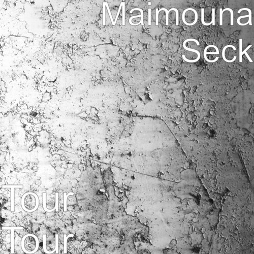 1. Maimouna Seck (aka Sonna Seck) - Tourou Tourou (Tour Tour) [2018, Self-Released]