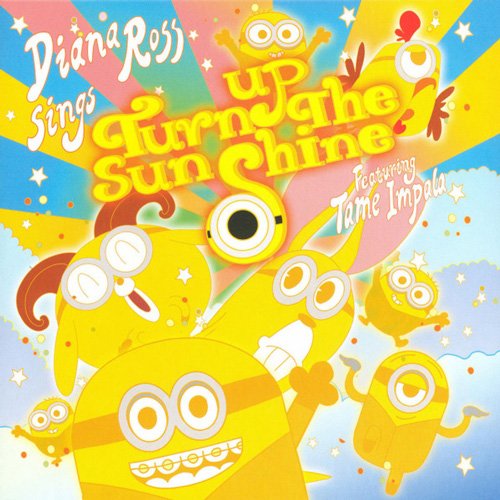 1. Diana Ross feat. Tame Impala&nbsp;- Turn Up The Sunshine [2022, Decca / Universal]