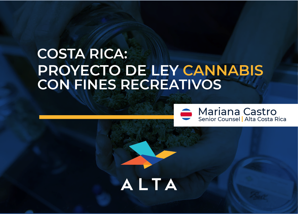 ALTA COSTA RICA: CANNABIS CON FINES RECREATIVOS - PROYECTO DE LEY 
