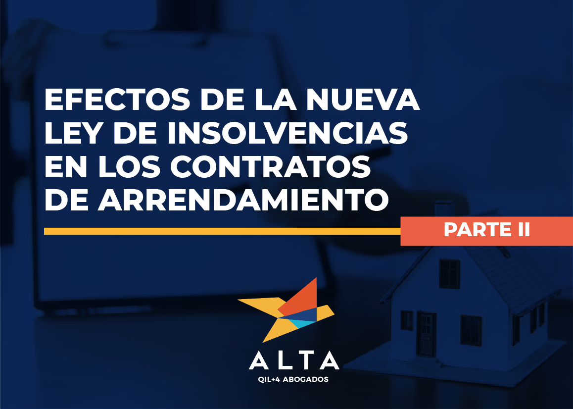 EFECTOS DE LA NUEVA LEY DE INSOLVENCIAS EN LOS CONTRATOS DE ARRENDAMIENTO PARTE II