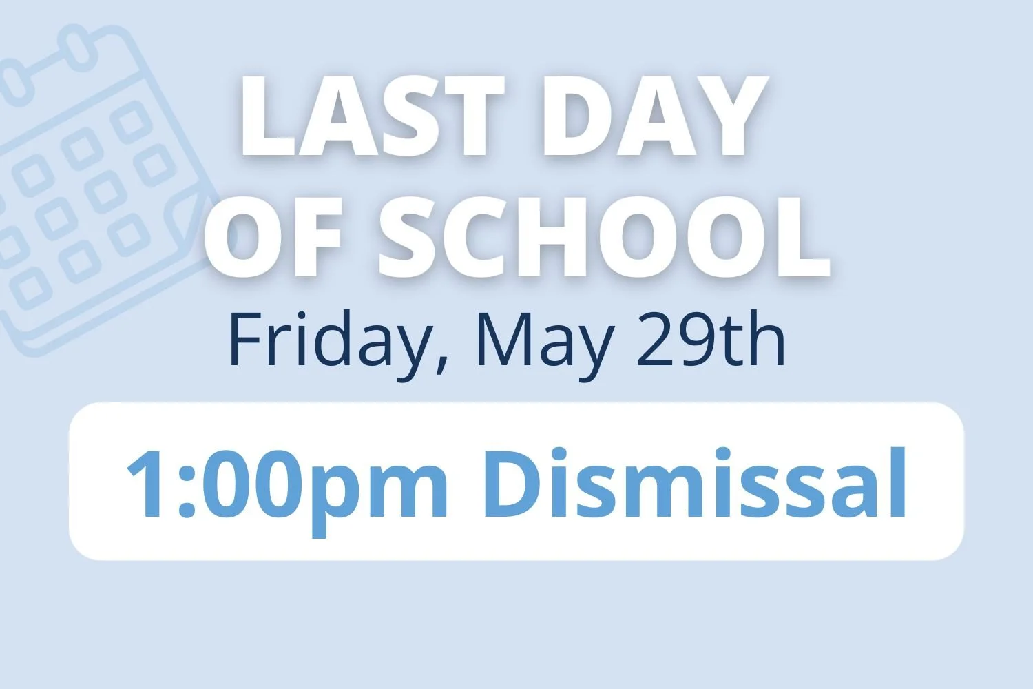 Last Day of School & Early Release Day