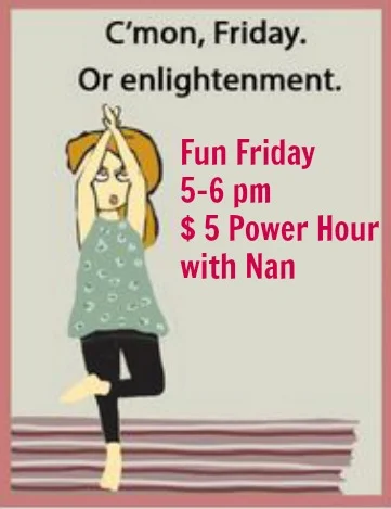 October 30th | Fun Friday 5-6 pm $5 Power Hour with Nan