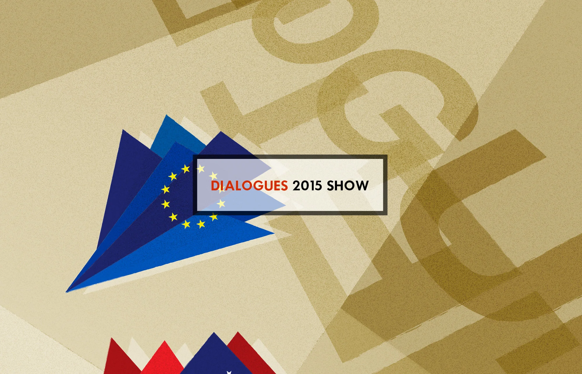 DIALOGUES 2015 SHOW