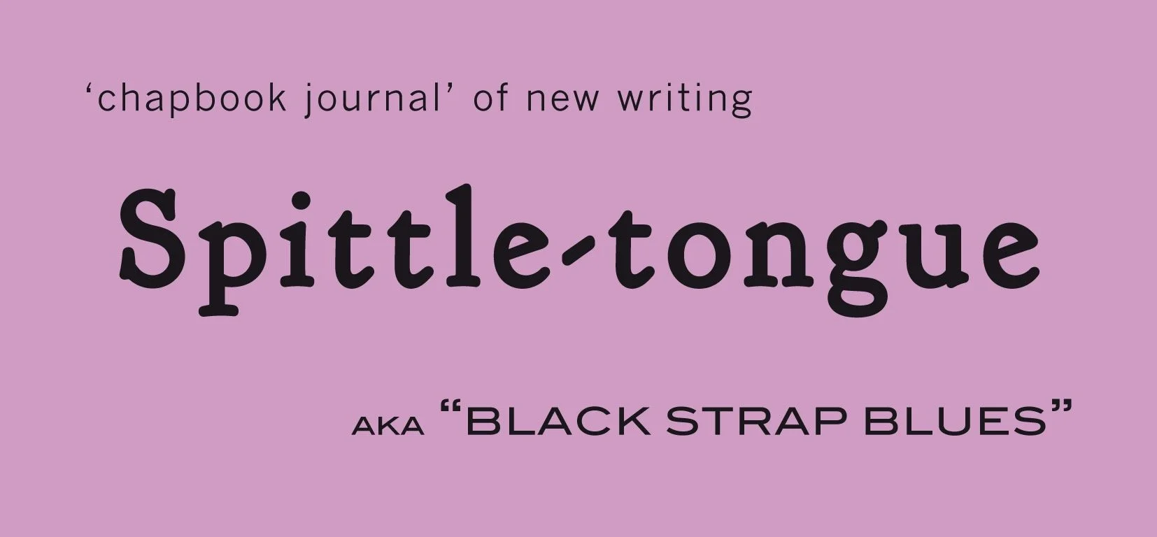 Spittle-tongue!