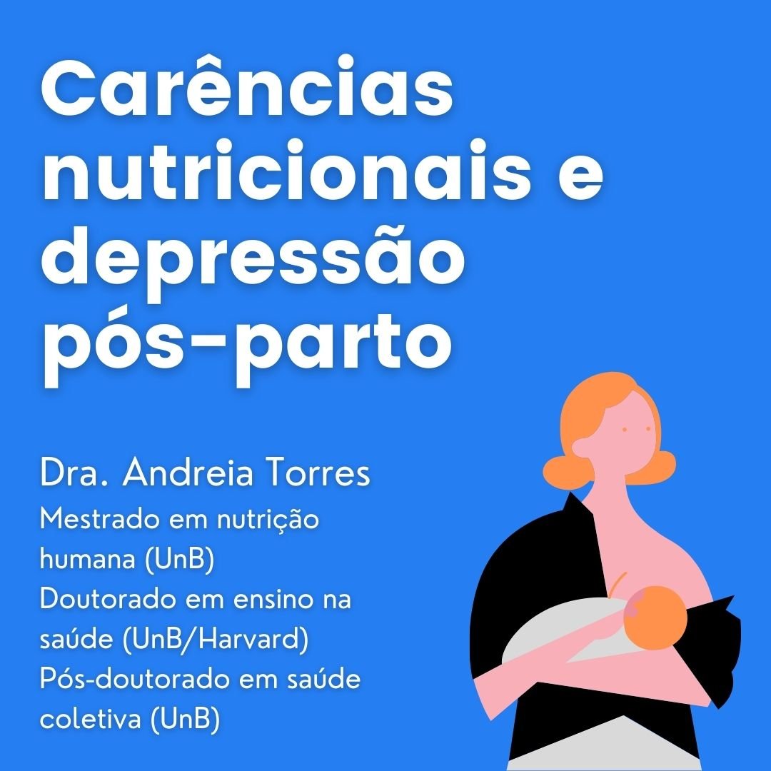 Carências nutricionais aumentam o risco de depressão pós-parto — ANDREIA  TORRES