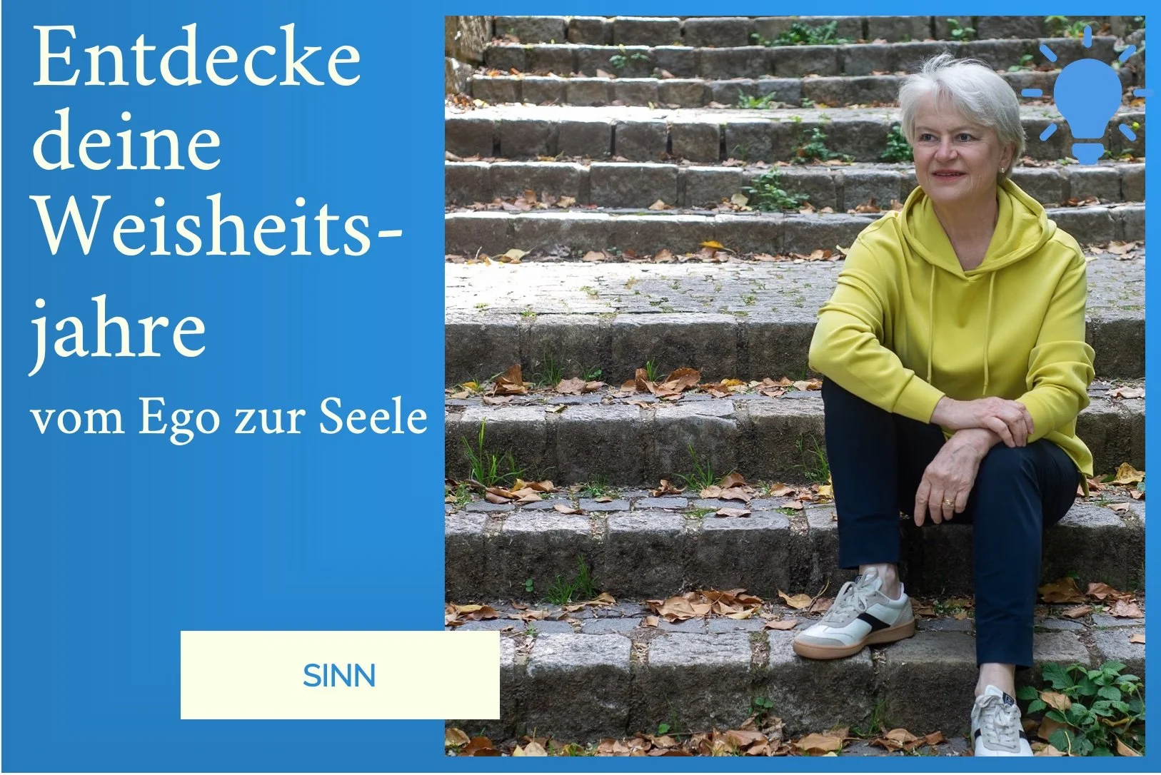 Entdecke deine Weisheitsjahre: vom Ego zur Seele