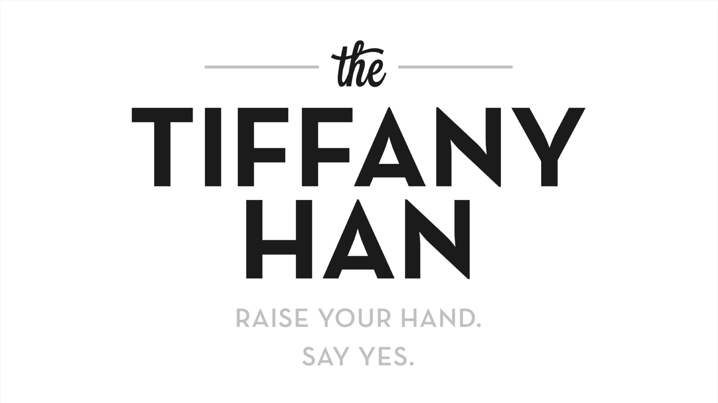 Tiffany+Han+Raise+Your+Hand+Say+Yes+Logo.jpg