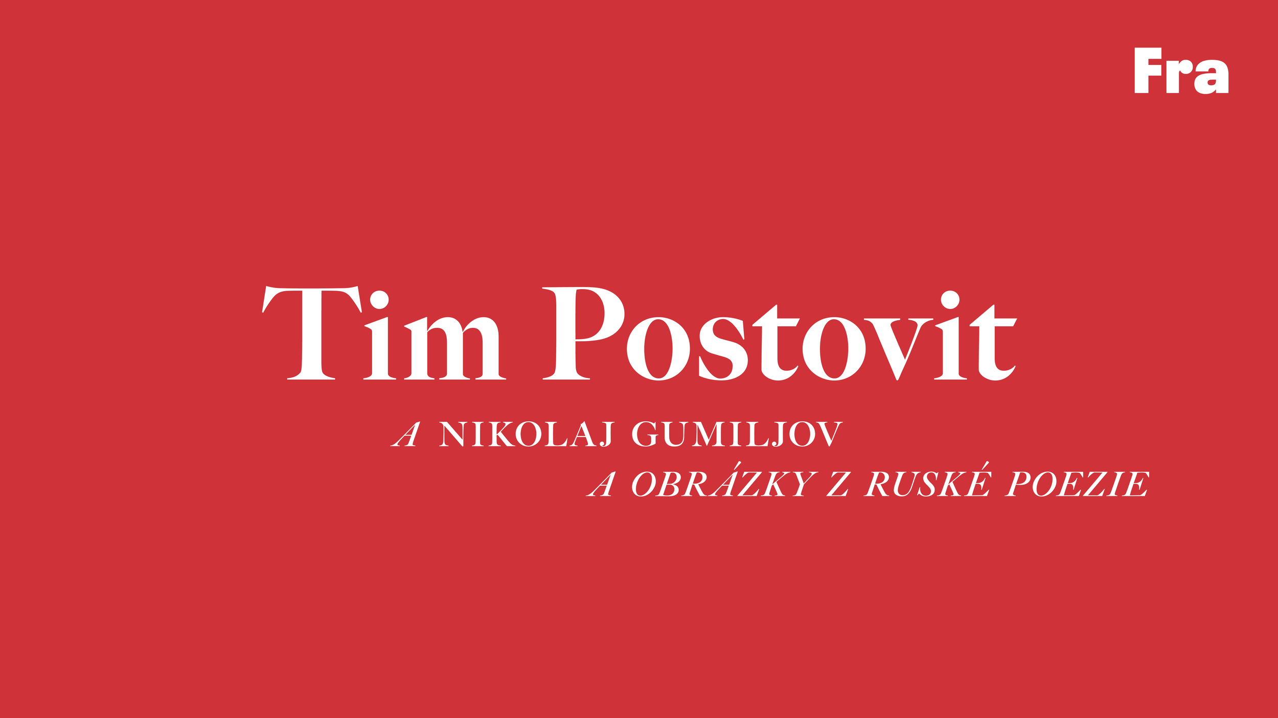 Tim Postovit a Gumiljov a obrázky z ruské poezie