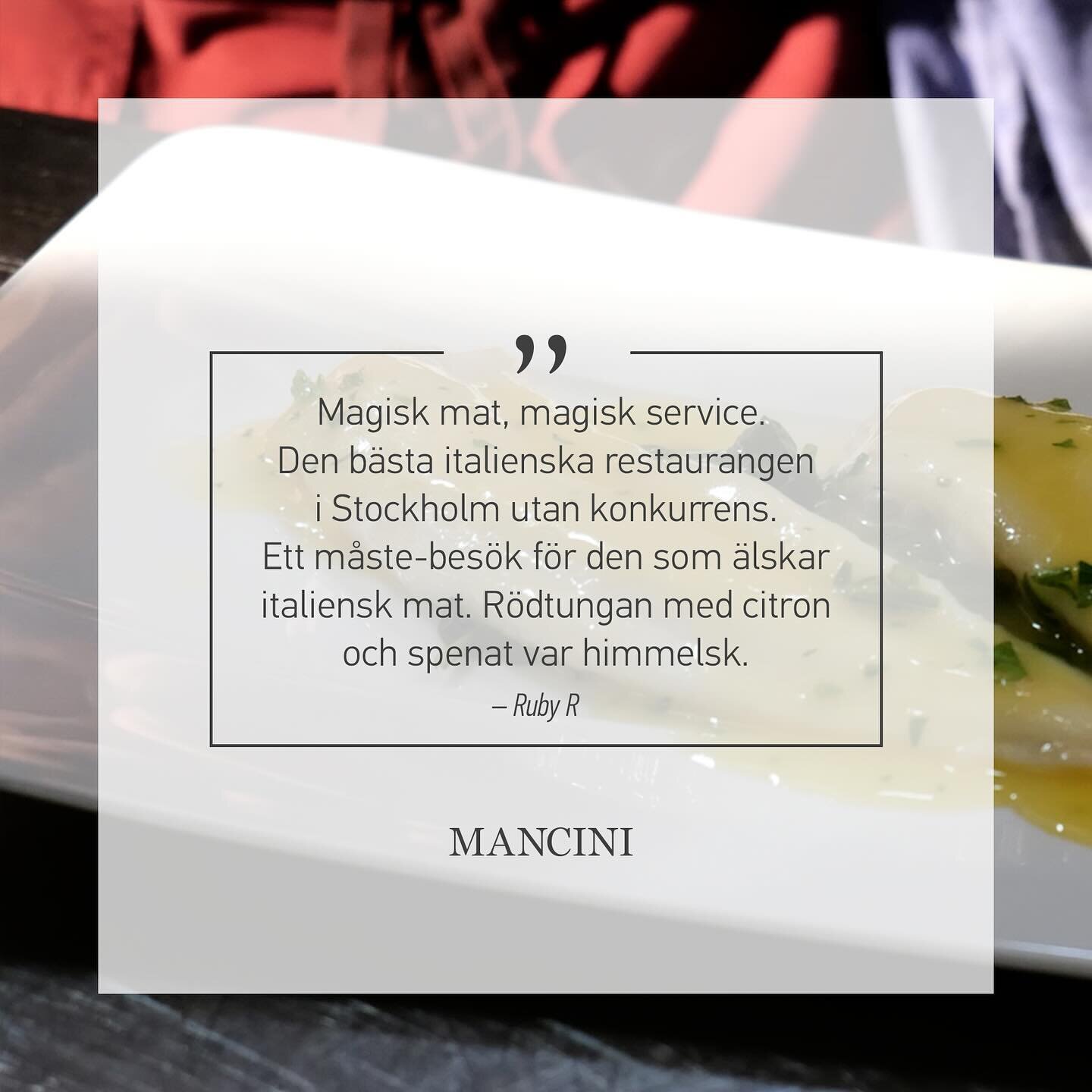 We are really happy to receive such positive reviews from our guests. At Mancini, every detail is in focus and our main priority is to ensure that our guests are comfortable and that your dining experience is something extraordinary.

🇸🇪 &ldquo;Mag