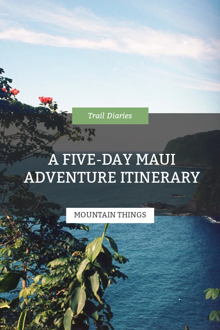 five-day-maui-adventure-itinerary.jpg