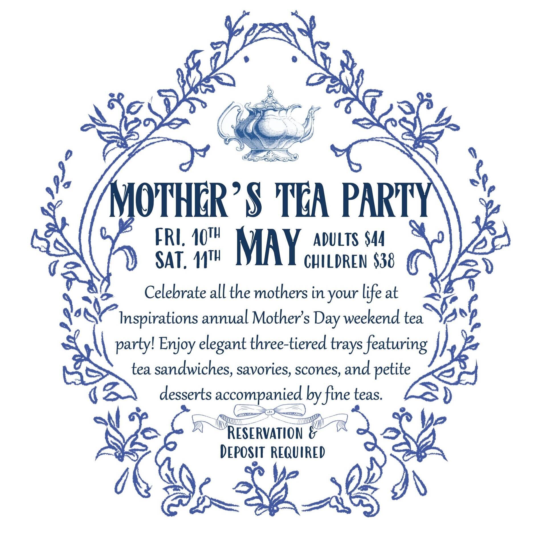 Reservations now OPEN💙🤍

Celebrate all the mothers in your life by bringing them to tea at Inspirations! Enjoy three tiered trays with petite savories, sandwiches, scones, desserts, &amp; fine teas. Our annual Mother&rsquo;s Day weekend Tea Party i