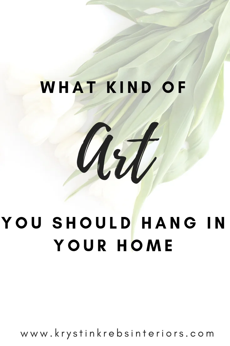 what kind of art you should hang in your home.jpg