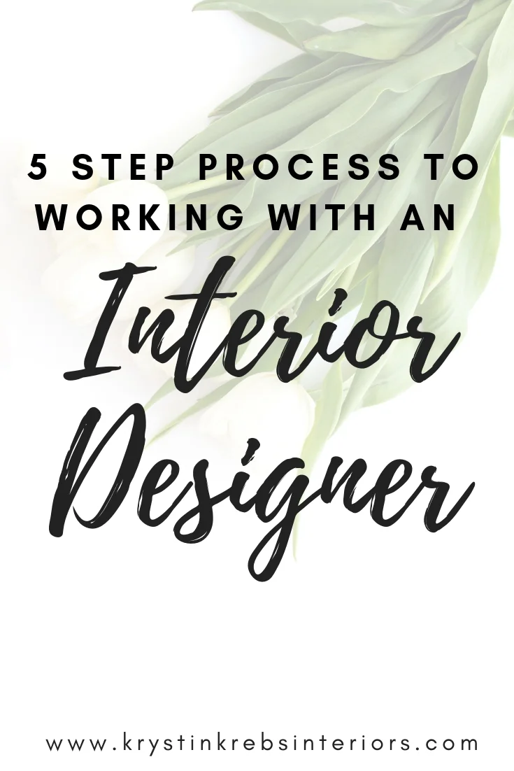 5 Step Process to working with an interior designer.jpg
