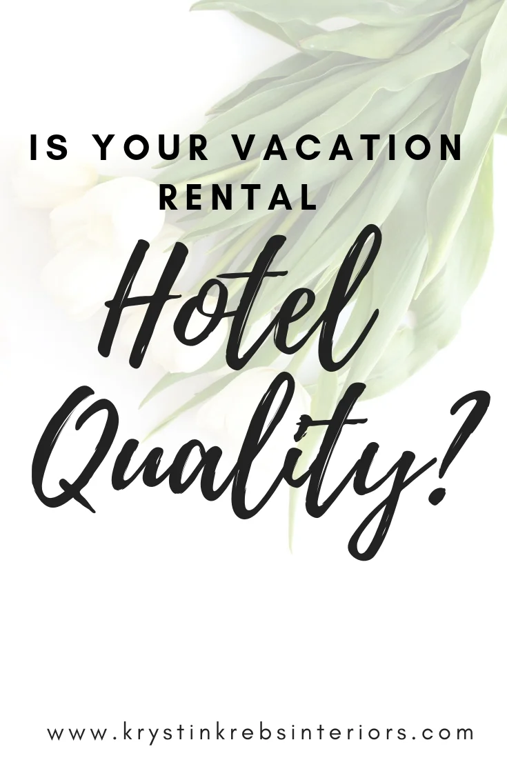 Is your vacation rental hotel quality.jpg