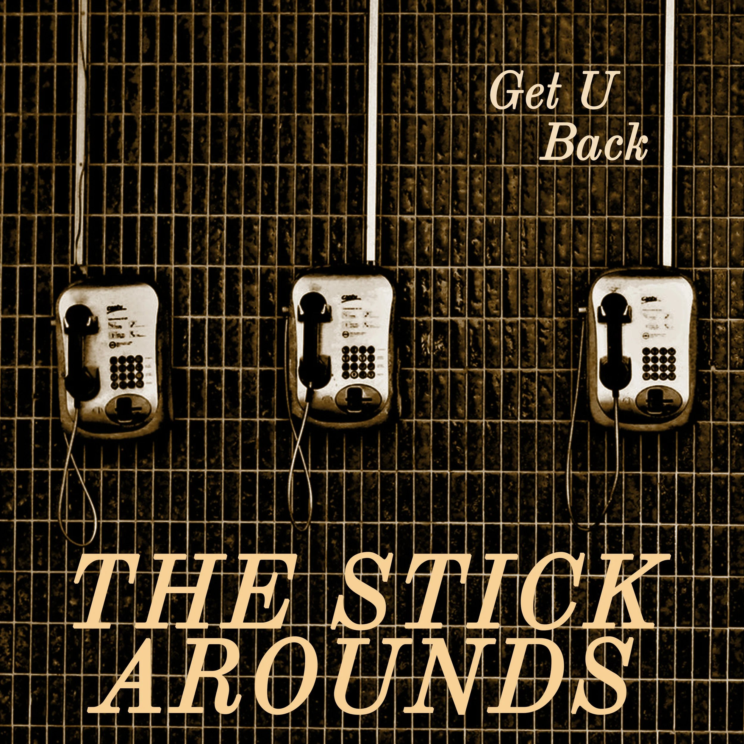 TheStickArounds_GetUBack_Single_Cover