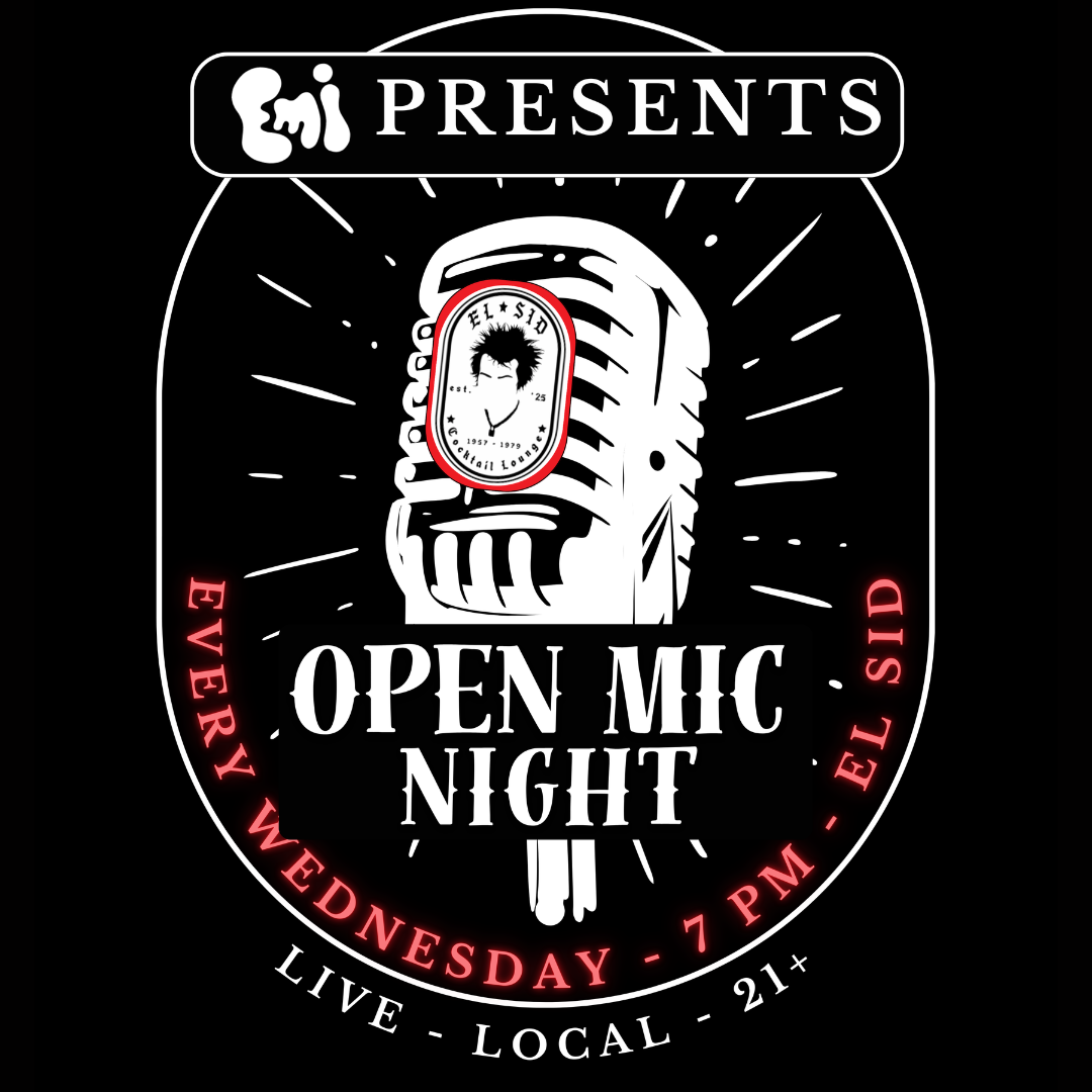 EMI Presents: Open Mic Night at El Sid