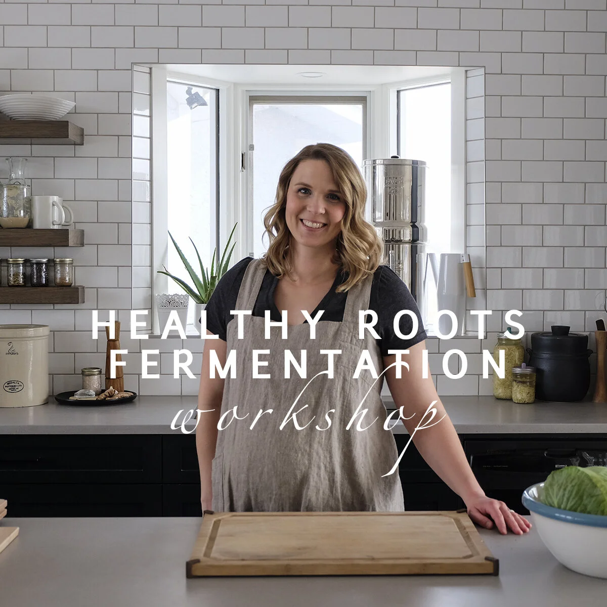 Healthy Roots Fermentation Workshop - ONLINE